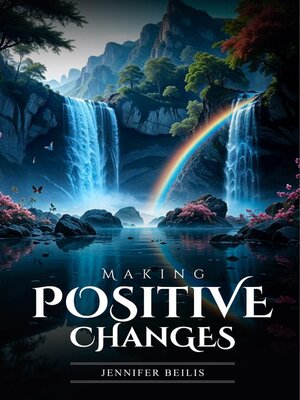 cover image of Making Positive Changes